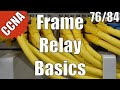 CCNA 200-120: Frame Relay Basics 76/84 Free Video Training Course