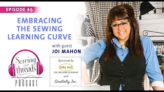 Joi Mahon on Embracing the Sewing Learning Curve | Episode 46