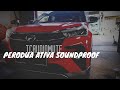 PERODUA ATIVA FLOOR AND DOOR SOUNDPROOF /CARA NAK SOUNDPROOF TIPS AND TRICK. FIRST KAT YOUTUBE