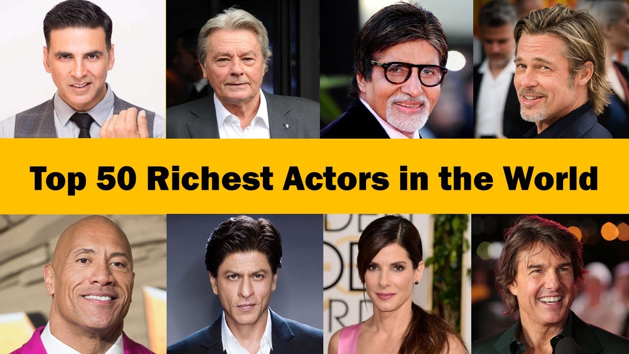 Top 50 Richest Actors In The World / Richest Movie Stars In The World ...