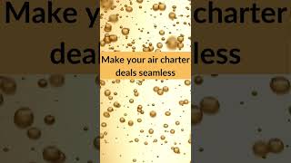 SEAMLESS CONNECTION BETWEEN AIR CHARTER OPERATORS AND BROKERS