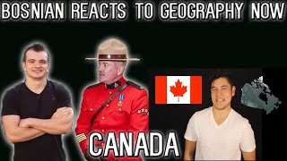 Bosnian reacts to Geography Now - CANADA (revised)