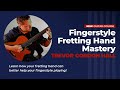 🎸 Trevor Gordon Hall's Fingerstyle Fretting Hand Mastery - Intro - JamPlay Guitar Course