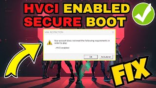 VAN Restrictions HVCI enabled Fix Your account does not meet the requirement to play Valorant