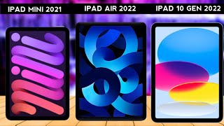 iPad 10th Gen 2022 vs iPad Air 5 2022 vs iPad Mini 2021