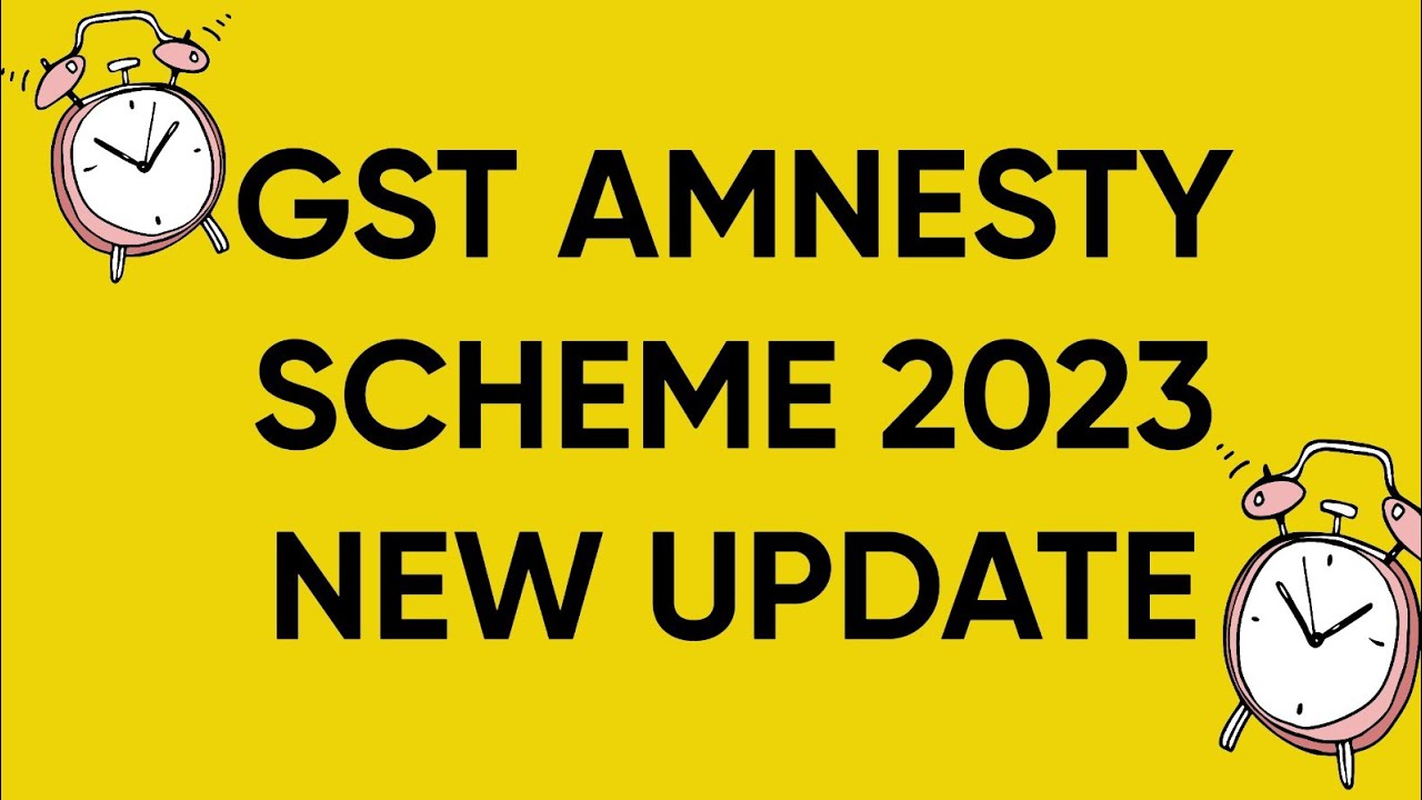 GST Amnesty Scheme 2023 Notification Issued By CBIC - YouTube