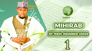 MIHRABUL QUR'ANI TARE DA DR. NASIR ABUBAKAR | 01A