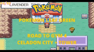 Pokemon Leaf Green Road to Gym 4 Cerldon City + Tower