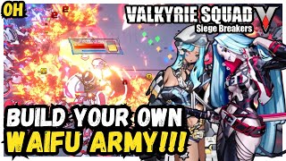 Build Your Own WAIFU Army!! Valkyrie Squad: Siege Breakers!