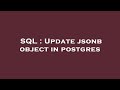 SQL : Update jsonb object in postgres