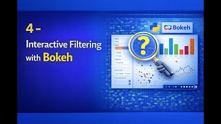 Interactive Data Filtering in Bokeh: Building Dynamic Visualizations with Python