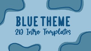 BLUE THEME 2D INTRO TEMPLATES || FREE INTRO TEMPLATES NO TEXT