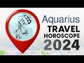 Aquarius Travel Horoscope 2024