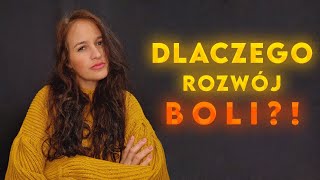 To dlatego nie chcesz się zmienić! Dlaczego rozwój boli?!