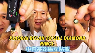 Xiaobai starts selling diamond rings