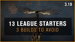 13 Strong League Start Builds and 3 to Avoid | PoE 3.19