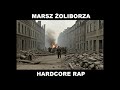 marsz Żoliborza hardcore rap