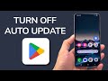 How To Turn Off Automatic App Updates On Android Phone