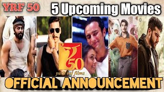 YRF 50 Upcoming Movies Official Announcement 2021 | Yash Raj Films | Ranbir Kapoor | Akshay Kumar |