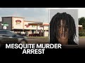 Mesquite murder suspect arrested in Rowlett