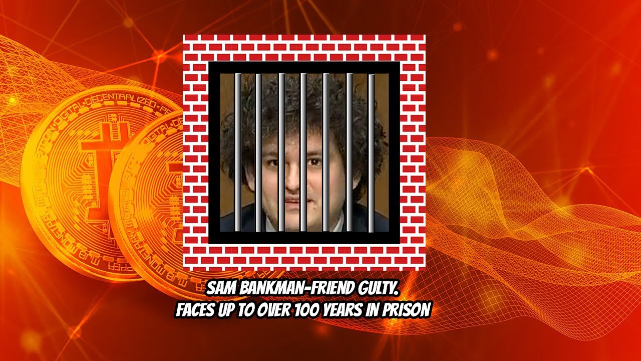 Sam Bankman-Fried Found Guilty. Faces Up To 100+ Years In Prison ...