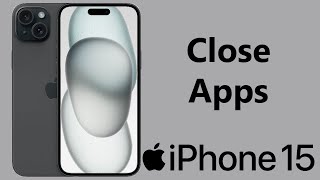 How To Close Apps On iPhone 15 & iPhone 15 Pro