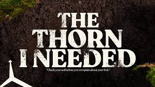 "The Thorns I Needed!" | NextGen Pastor Joseph Thomas 10am