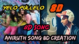 Yelo   Pullelo / Aniruth Song / 8D song / New Creation / Use Headphones / Rainbow warriors!!!