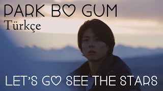 Park Bo Gum - Let's Go See The Stars (Eider Reklam Filmi Türkçe Altyazılı)