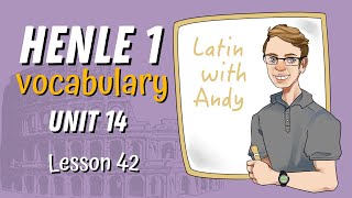 Henle 1 Vocabulary - Unit 14: Lesson 42