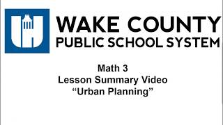 Math 3 Unit 2 Lesson 8 Urban Planning Summary Video