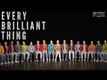 EVERY BRILLIANT THING TEASER