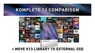 KOMPLETE 13 COMPARISON + Move your catalog to external SSD Drive