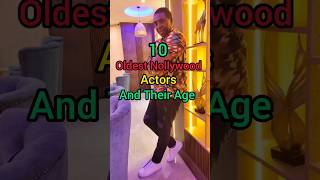 10 Oldest Nollywood Actors and Their Age