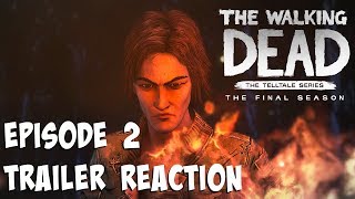 The Walking Dead:Season 4: "The Final Season" Episode 2 Trailer Reaction - (Telltale Games)