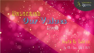 How to Live Your Values | Truth Be Told 2.0, Ep. 136