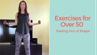 Exercises For Over 50 and Out of Shape