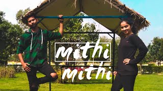 Mithi Mithi Amrit Maan Ft Jasmine Sandlas Dance Cover | Intense | New Punjabi Songs 2019