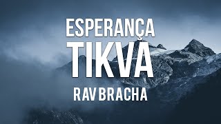 Esperanca - Tikva - Rav Bracha