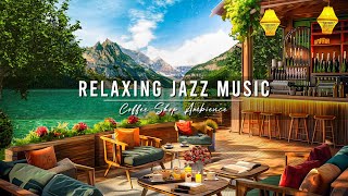 Relaxing Jazz Music to Stress Relief ☕ Smooth Jazz Instrumental Music in Cozy Coffee Shop Ambience