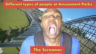 Different types of people at Amusement Parks