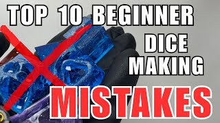 Top 10 Dice Making MISTAKES to Avoid