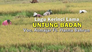 Lagu Kerinci Lama | Untung Badan, Voc  Atmajar Idris ft Hasna Bahrun | Aktifkan Subtitle untuk Lirik