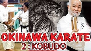 OKINAWA KARATE 2 : SHURI TE \u0026 KOBUDO - Nakamoto Sensei