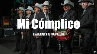 Cardenales de Nuevo León - Mi Cómplice (LETRA)
