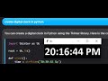 i create a digital clock in Python using YouChat