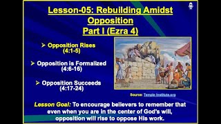 Ezra Lesson-05: Rebuilding Amidst Opposition - Part I