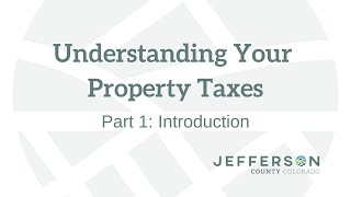 Understanding Your Property Taxes: Part 1 - Introduction