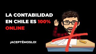 La Contabilidad en Chile es 100% online, ACEPTÉMOSLO