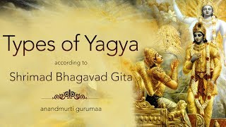 Types Of Yagya | Shrimad Bhagavad Gita